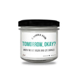 a jar of candle that says candle from tomorrow, okay?