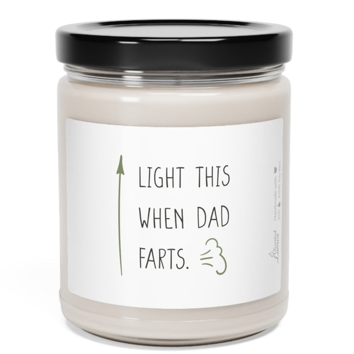 Light this when Dad farts Scented Soy Candle
