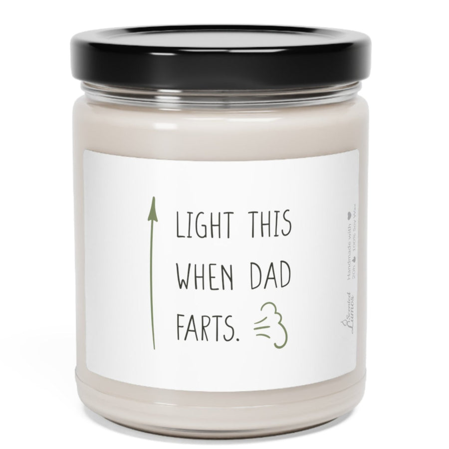 Light this when Dad farts Scented Soy Candle