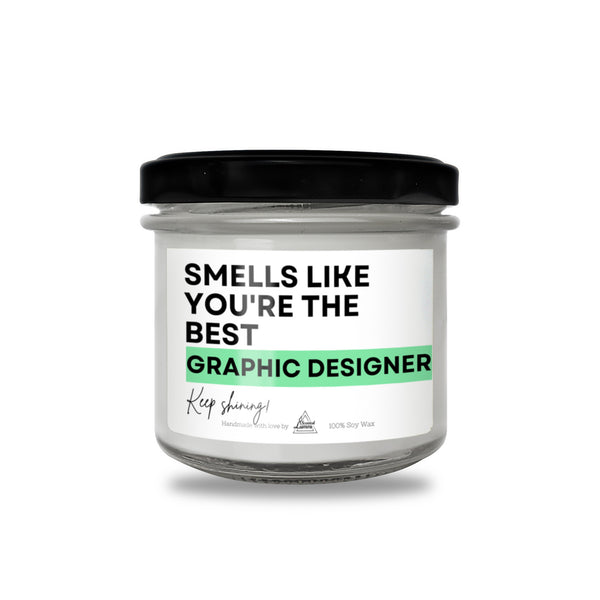 a white jar with a black lid that says smells like you're the best