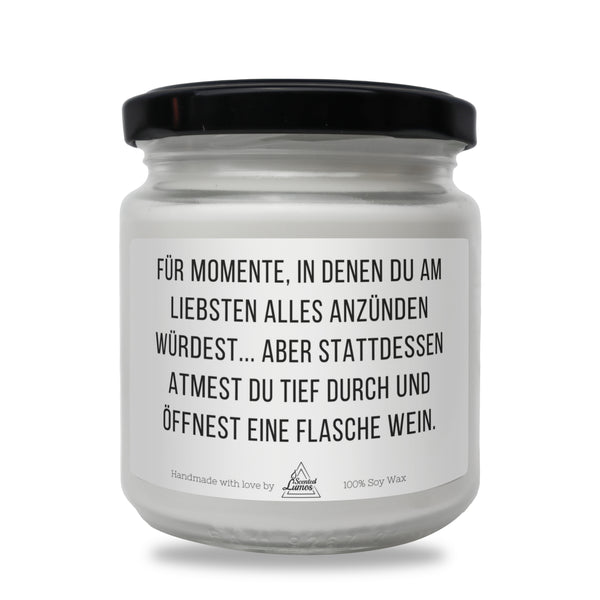 Für Momente, in denen du am liebsten alles anzünden würdest...  Duftkerze aus Sojawachs