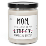 a candle that says mom, i will always be your little girl financial burden
