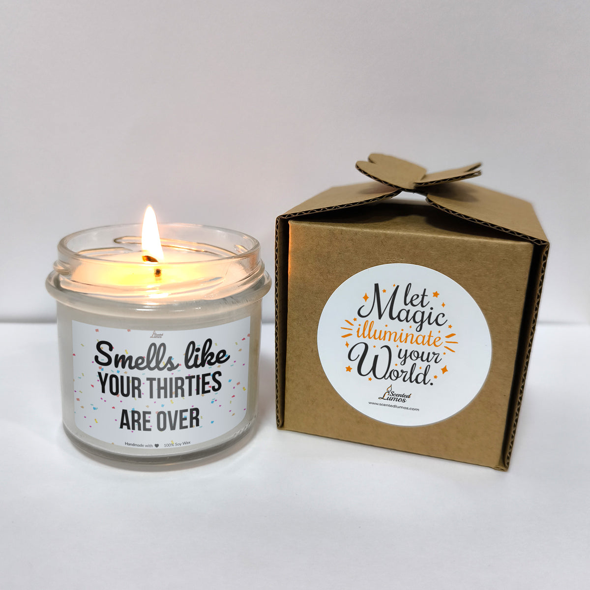 Smells like your thirties are over Scented Soy Candle