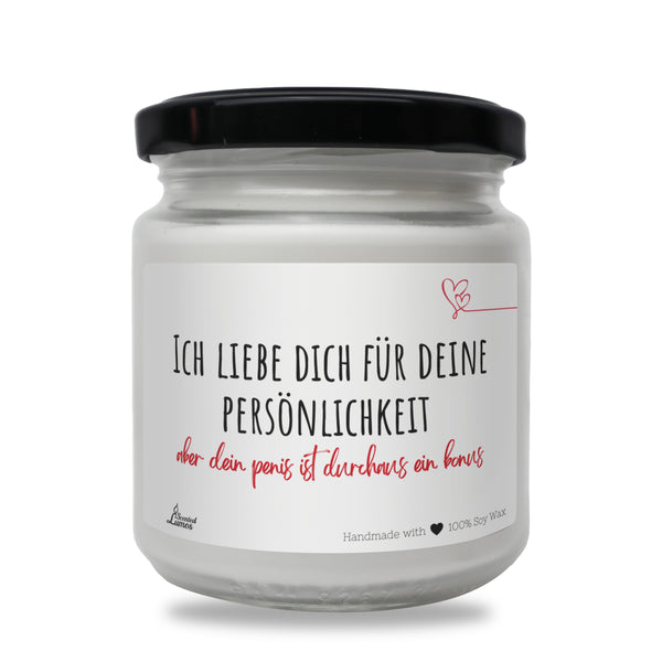 Ich liebe dich für deine persönlichkeit...aber Duftkerze aus Sojawachs