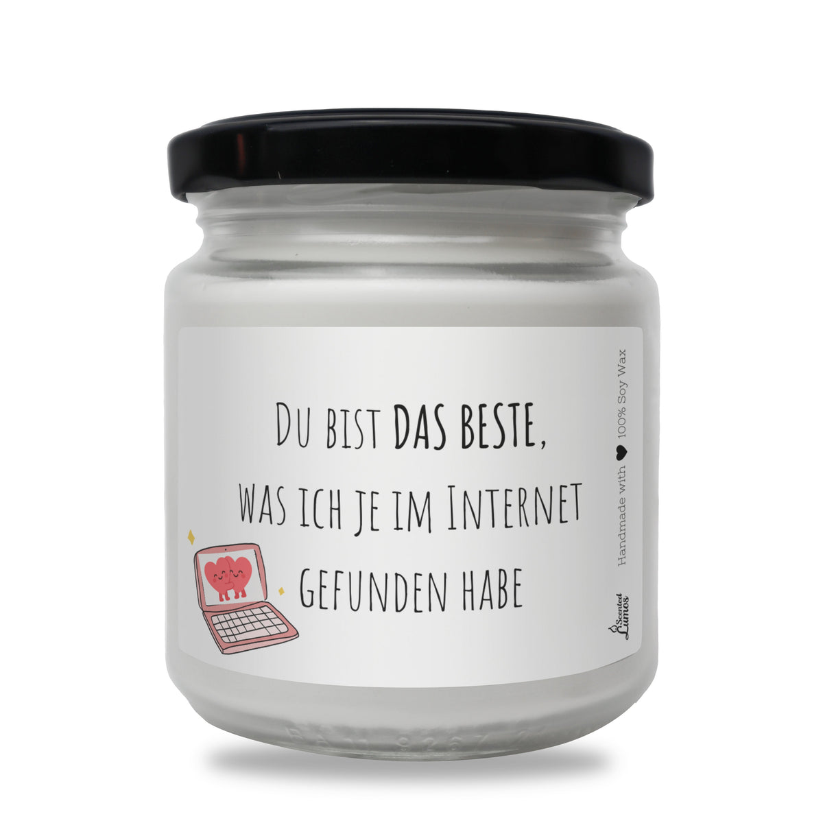 Du bist DAS BESTE,was ich je im Internet gefunden habe Duftkerze aus Sojawachs