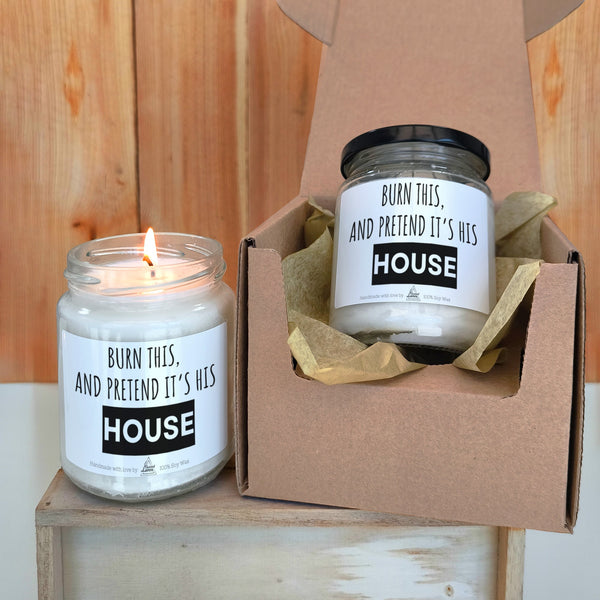 Burn this and pretend it’s his House Scented Soy Candle