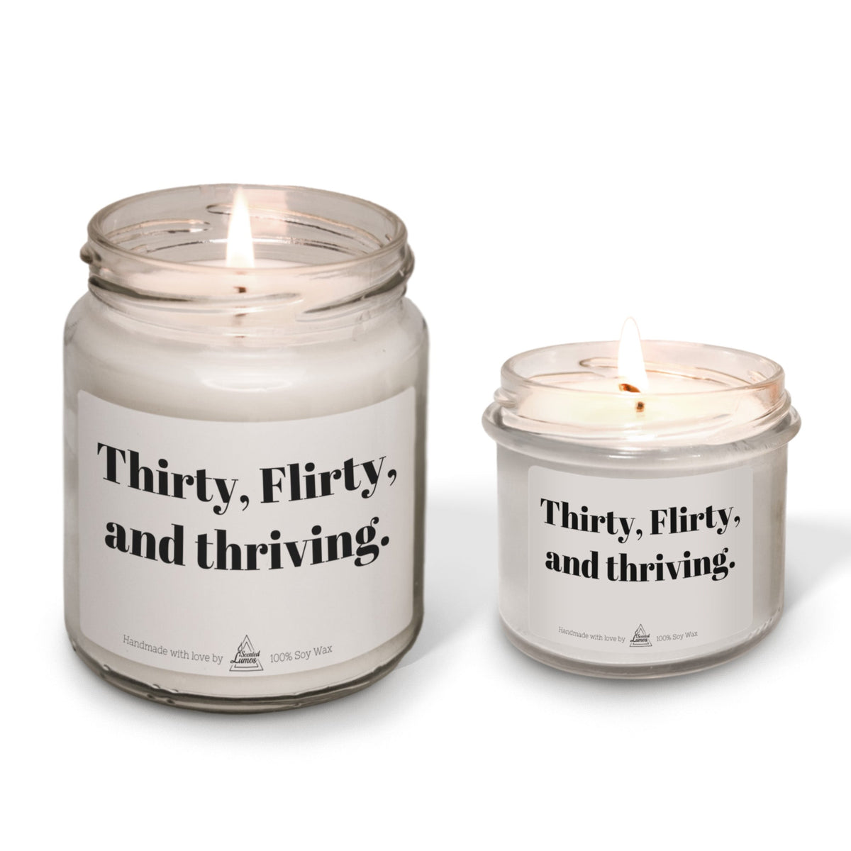 Thirty, Flirty, and thriving Scented Soy Candle
