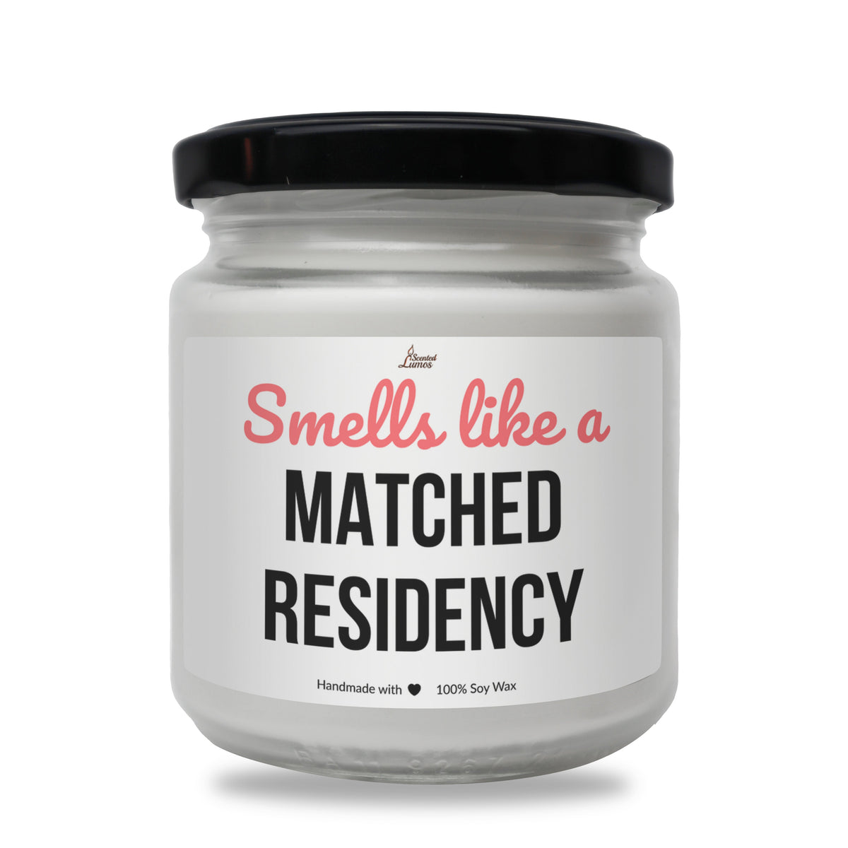 Smells like a matched residency Scented Soy Candle
