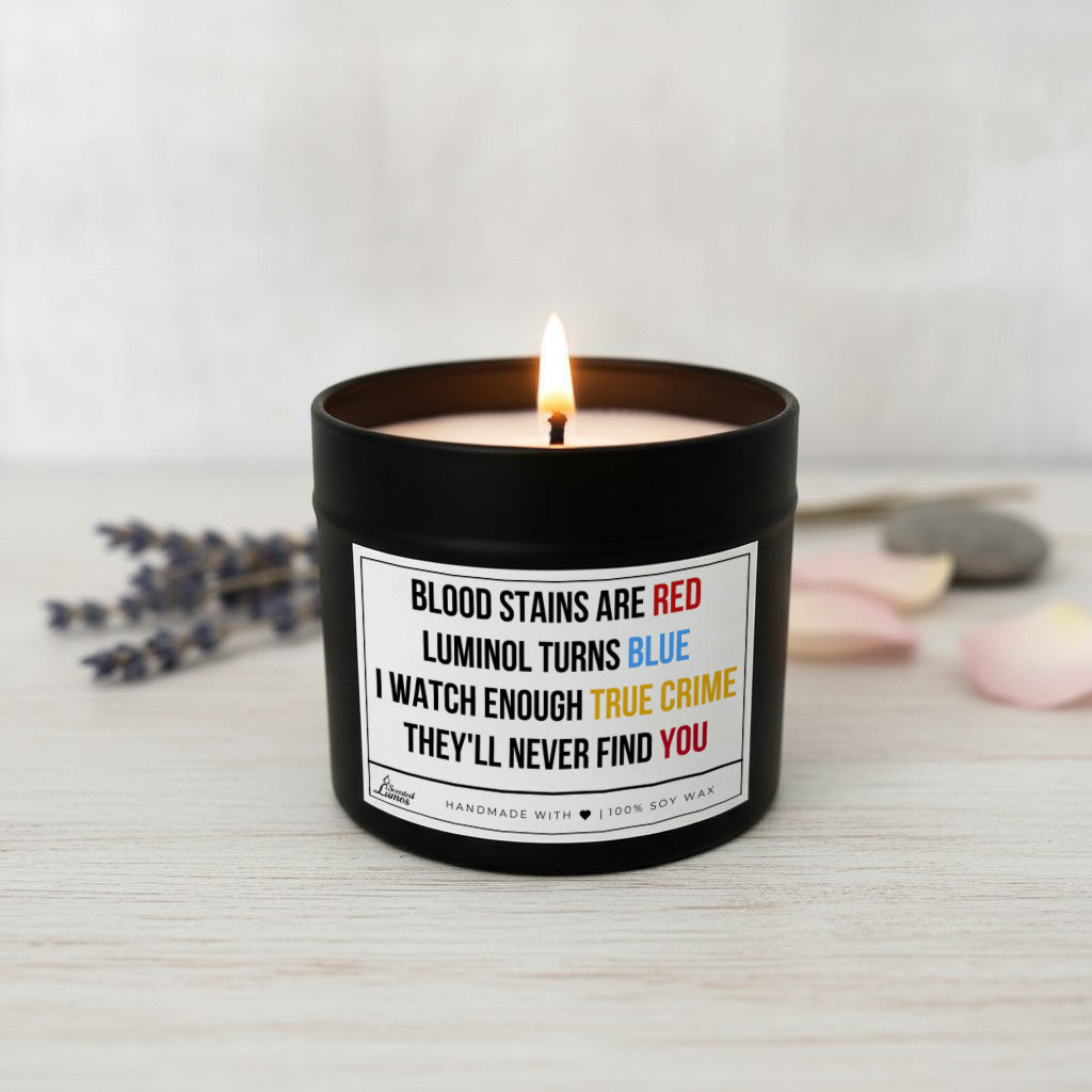 I watch enough True Crime Scented Soy Candle