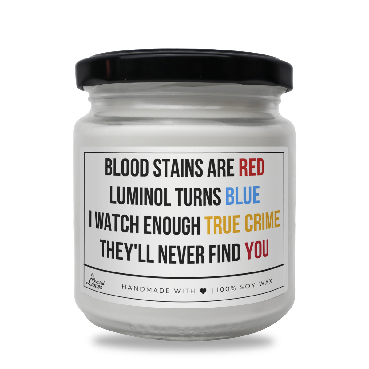 I watch enough True Crime Scented Soy Candle
