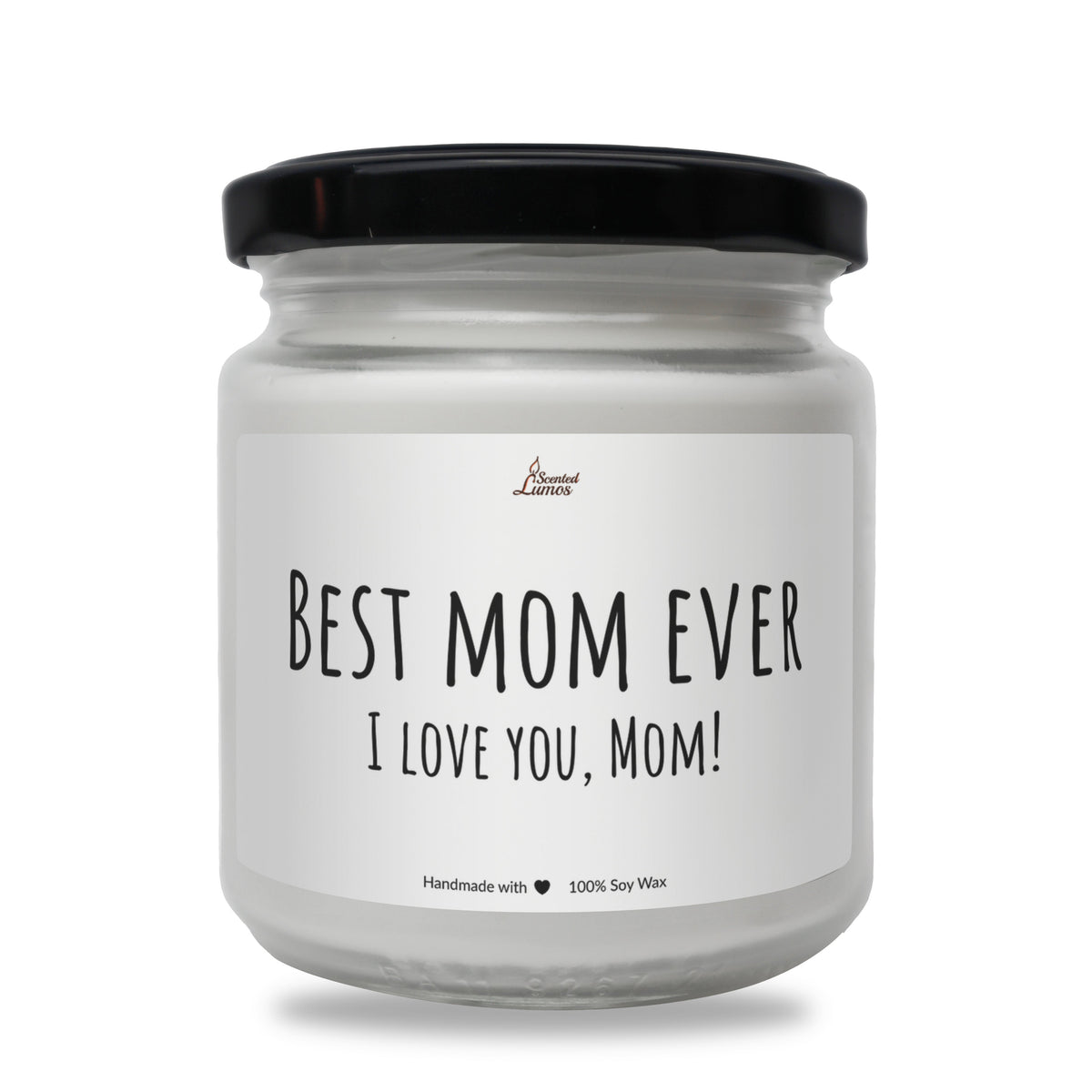 Best Mom ever! Scented Soy Candle