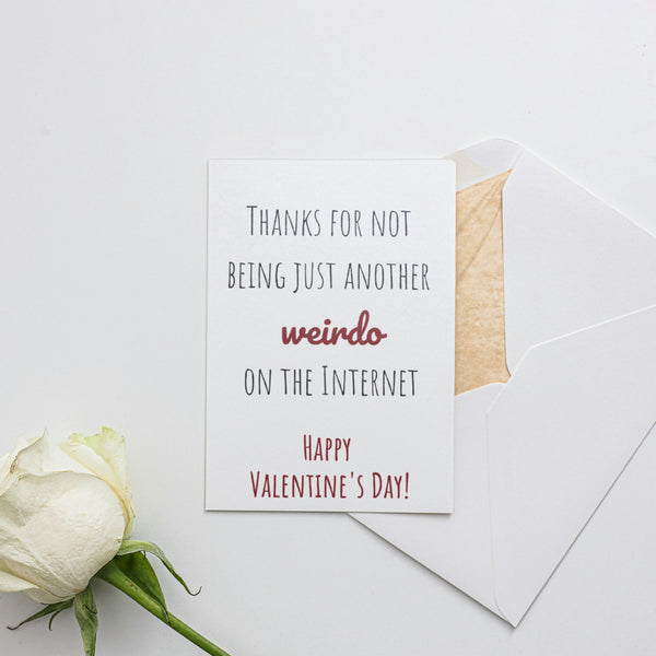 Thanks for not being just another weirdo Card for Valentine's Day