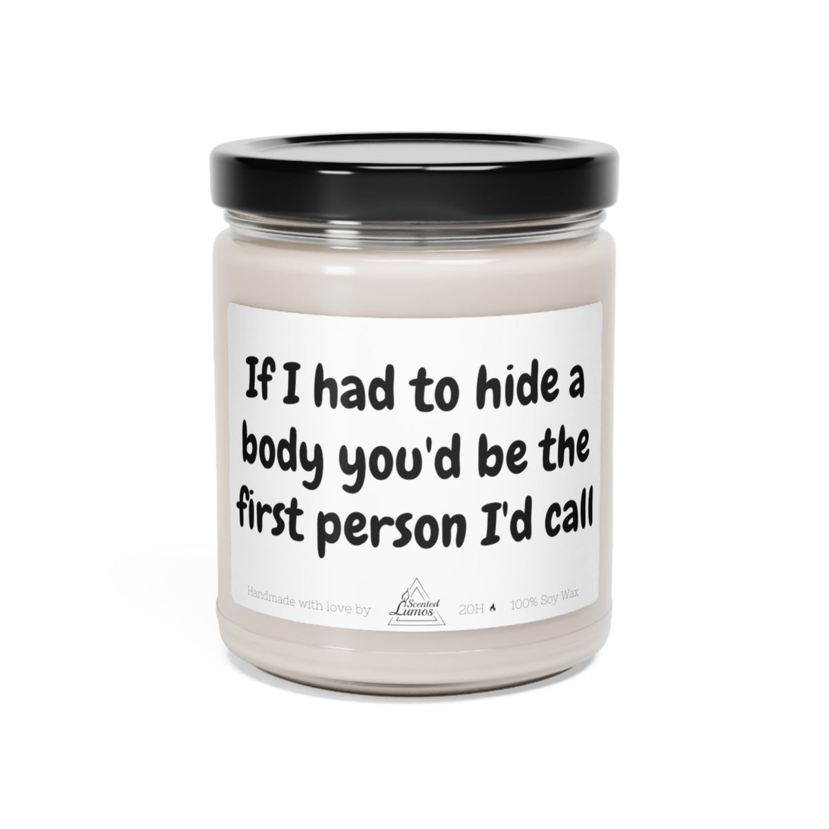 If I had to hide a body Scented Soy Candle Best Friend