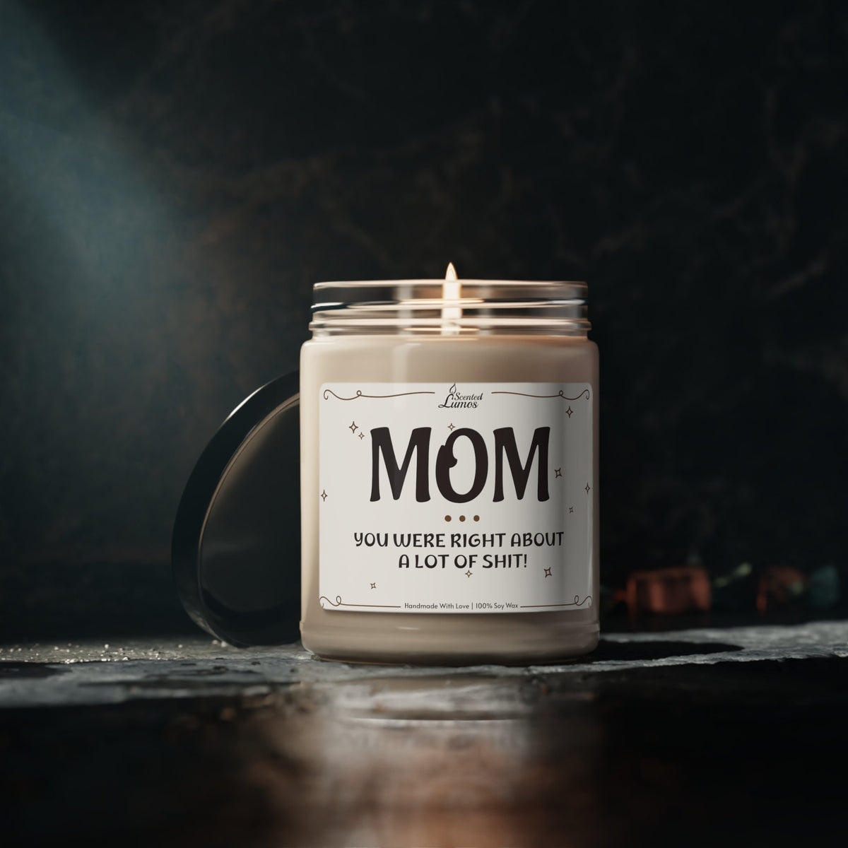 Mom you were right Scented Soy Candle, Mother's Day