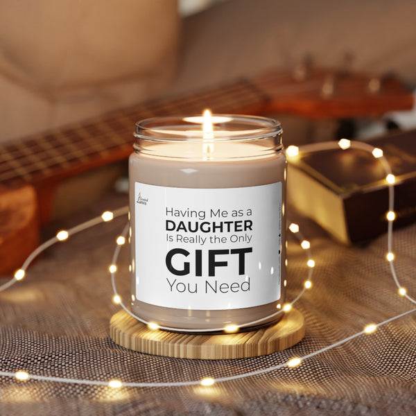 Only gift you need - Scented Soy Candle