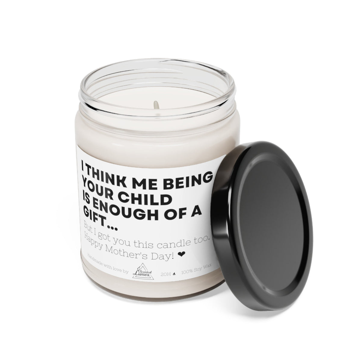 Being your child is enough Scented Soy Candle,  Mother's Day