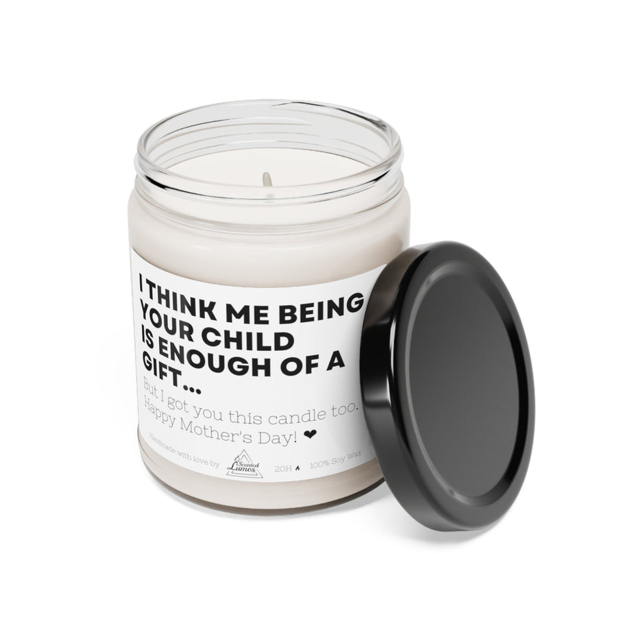 Being your child is enough Scented Soy Candle,  Mother's Day