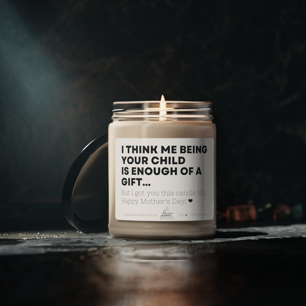 Being your child is enough Scented Soy Candle,  Mother's Day