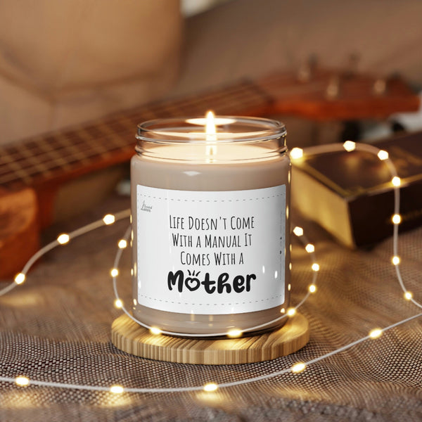Life comes with a Mother Scented Soy Candle Mother's Day