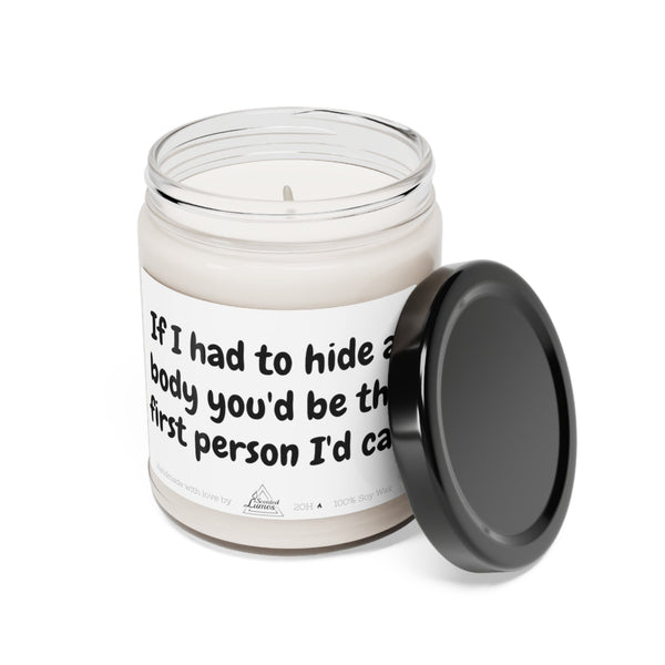 If I had to hide a body Scented Soy Candle Best Friend
