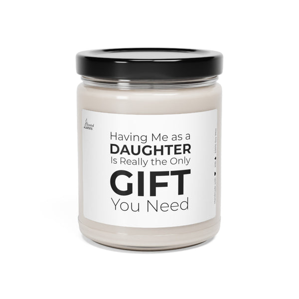 Only gift you need - Scented Soy Candle