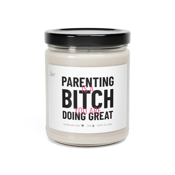 Parenting is a bitch Scented Soy Candle Mother's Day