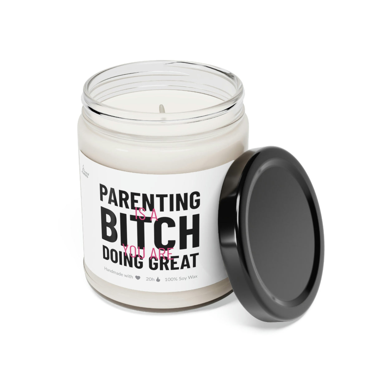 Parenting is a bitch Scented Soy Candle Mother's Day