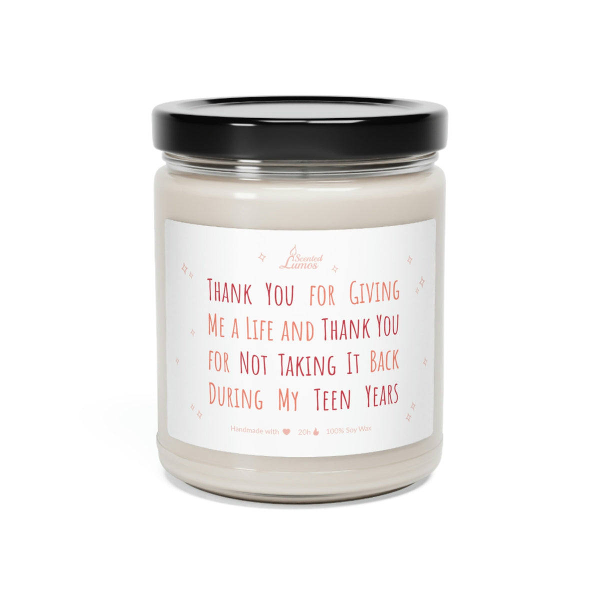 Thank you for giving me a life Scented Soy Candle Mother's Day