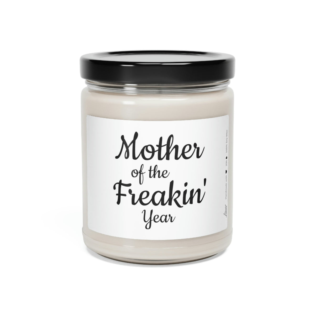 Mother of the freakin' year Scented Soy Candle Mother's Day