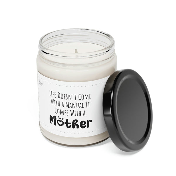 Life comes with a Mother Scented Soy Candle Mother's Day