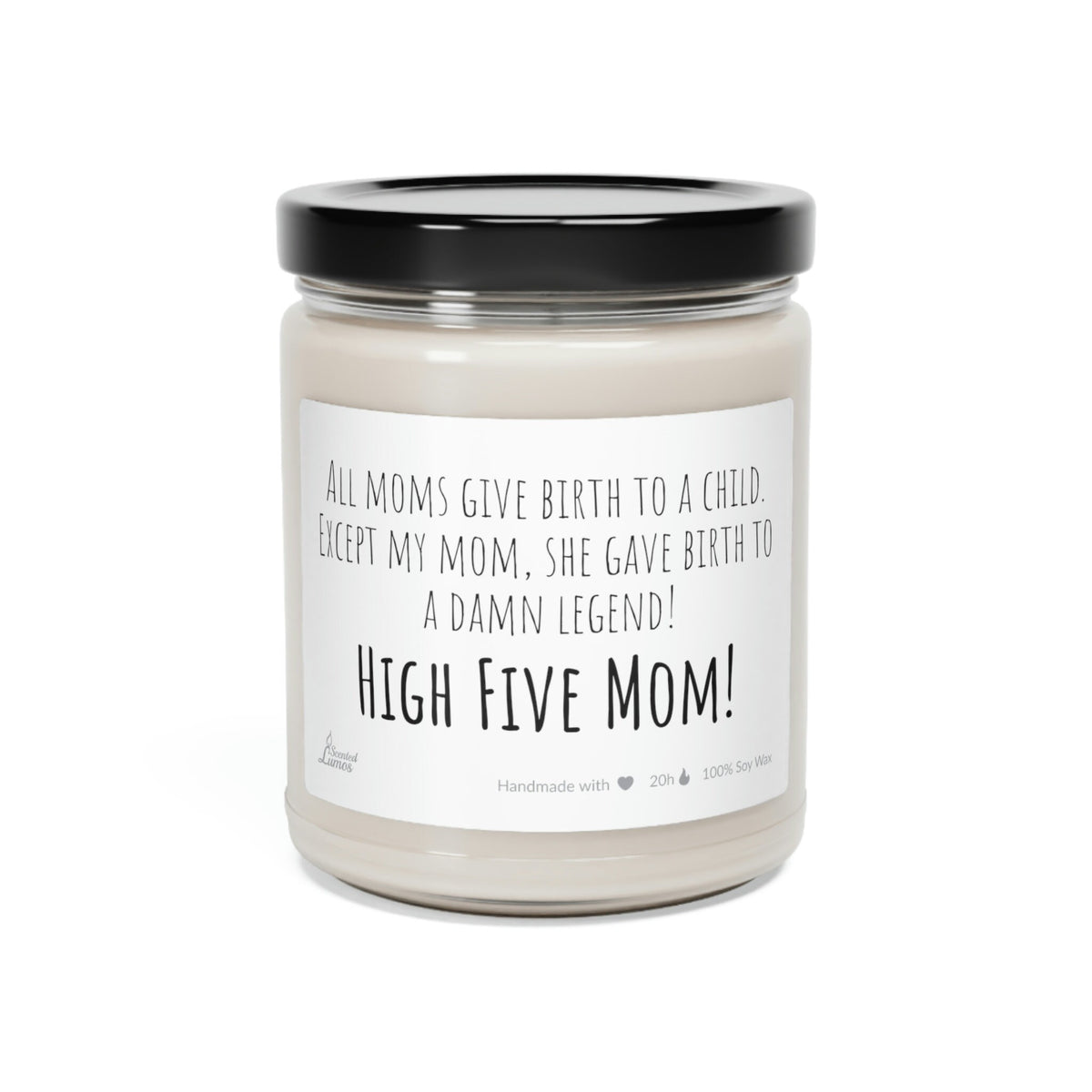 High five mom! Scented Soy Candle
