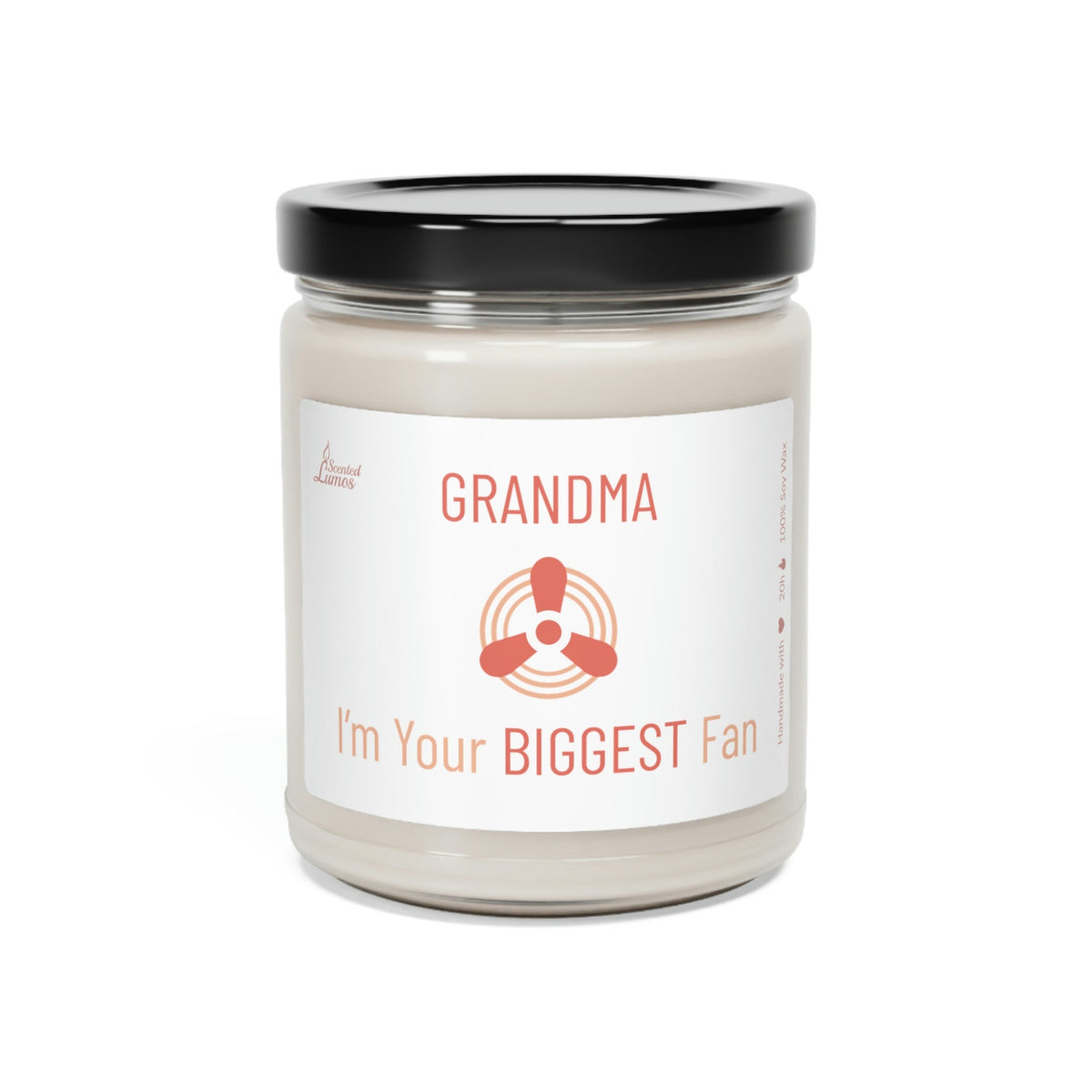Grandma, I'm your biggest fan! Scented Soy Candle