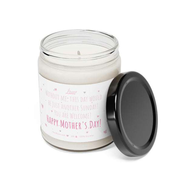 Without me, just another Sunday Scented Soy Candle Mother's Day