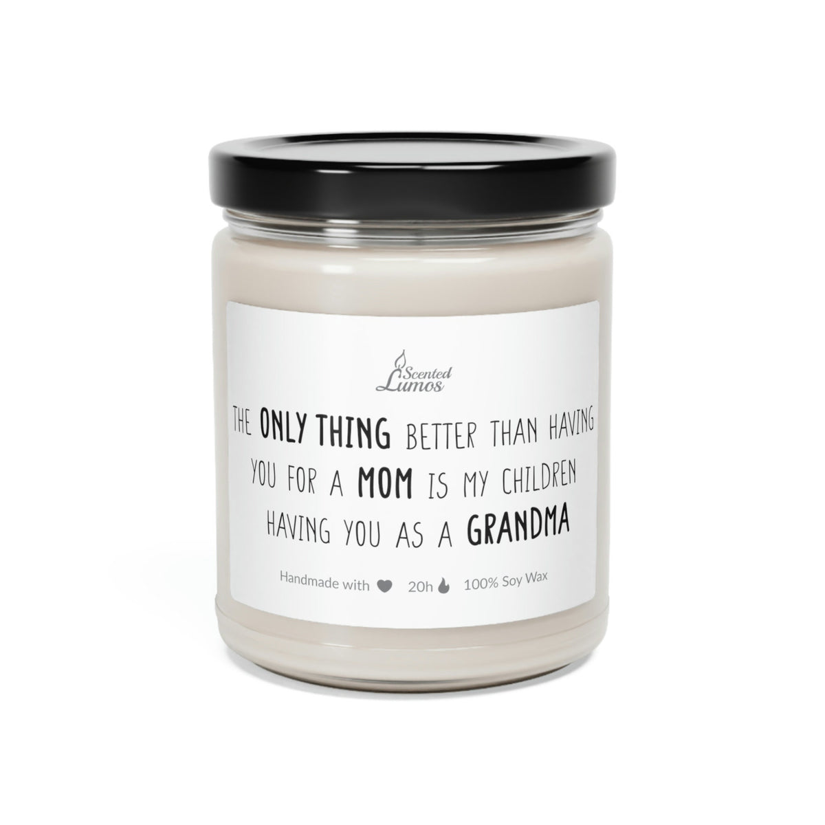 The only thing better than a Mom Scented Soy Candle