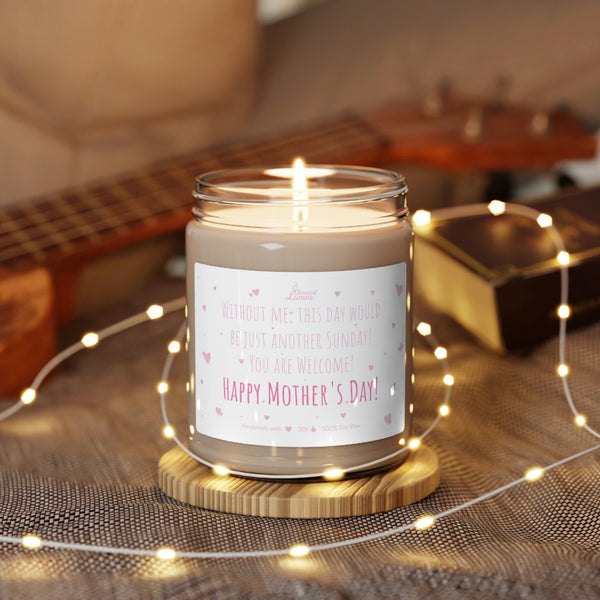 Without me, just another Sunday Scented Soy Candle Mother's Day