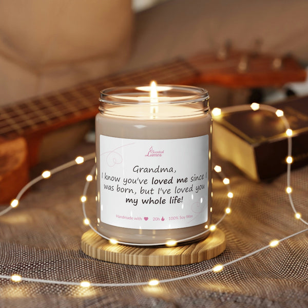 Grandma, I've loved you my whole life Scented Soy Candle