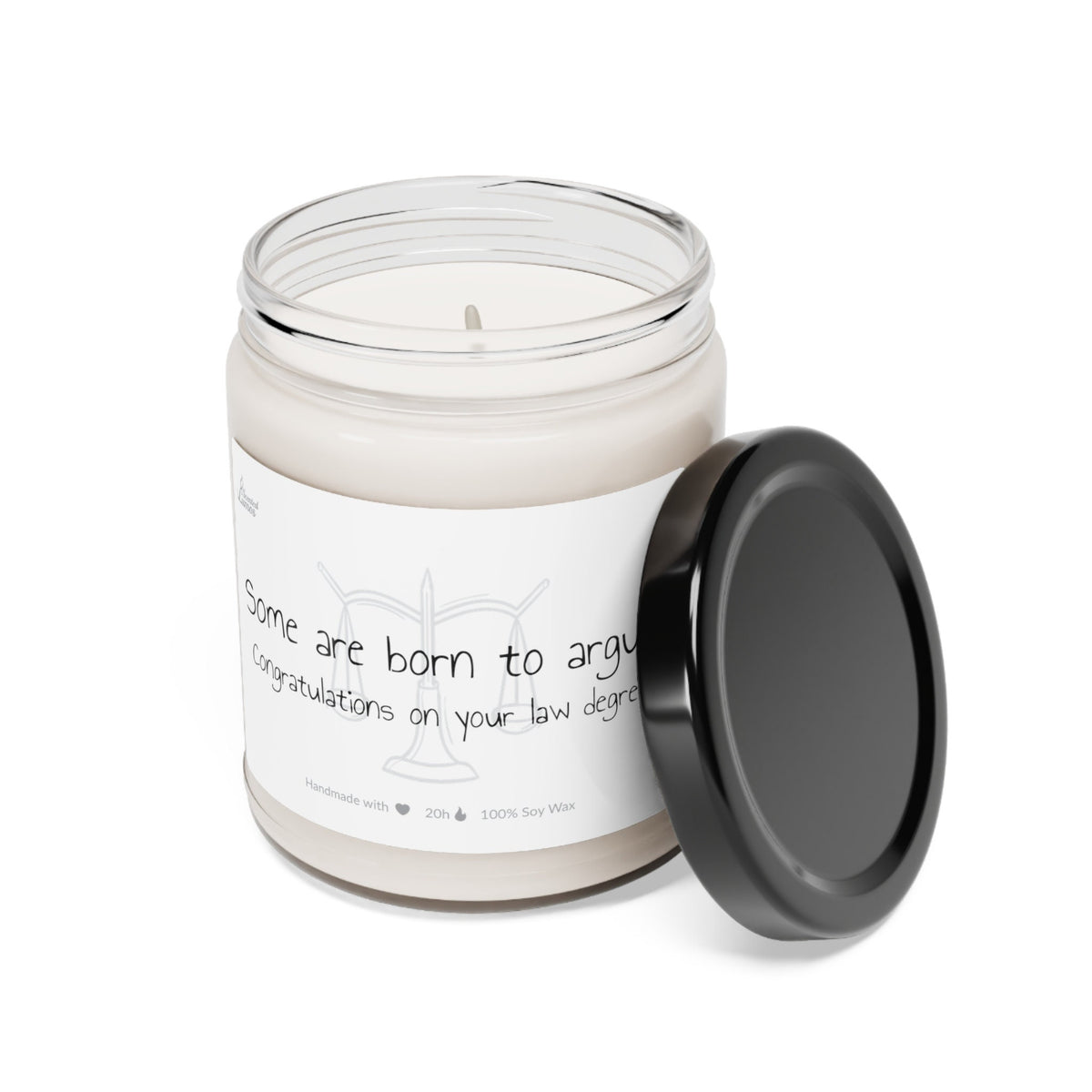Some are born to argue Scented Soy Candle Graduation