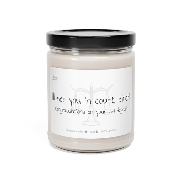 I'll see you in court Scented Soy Candle Graduation