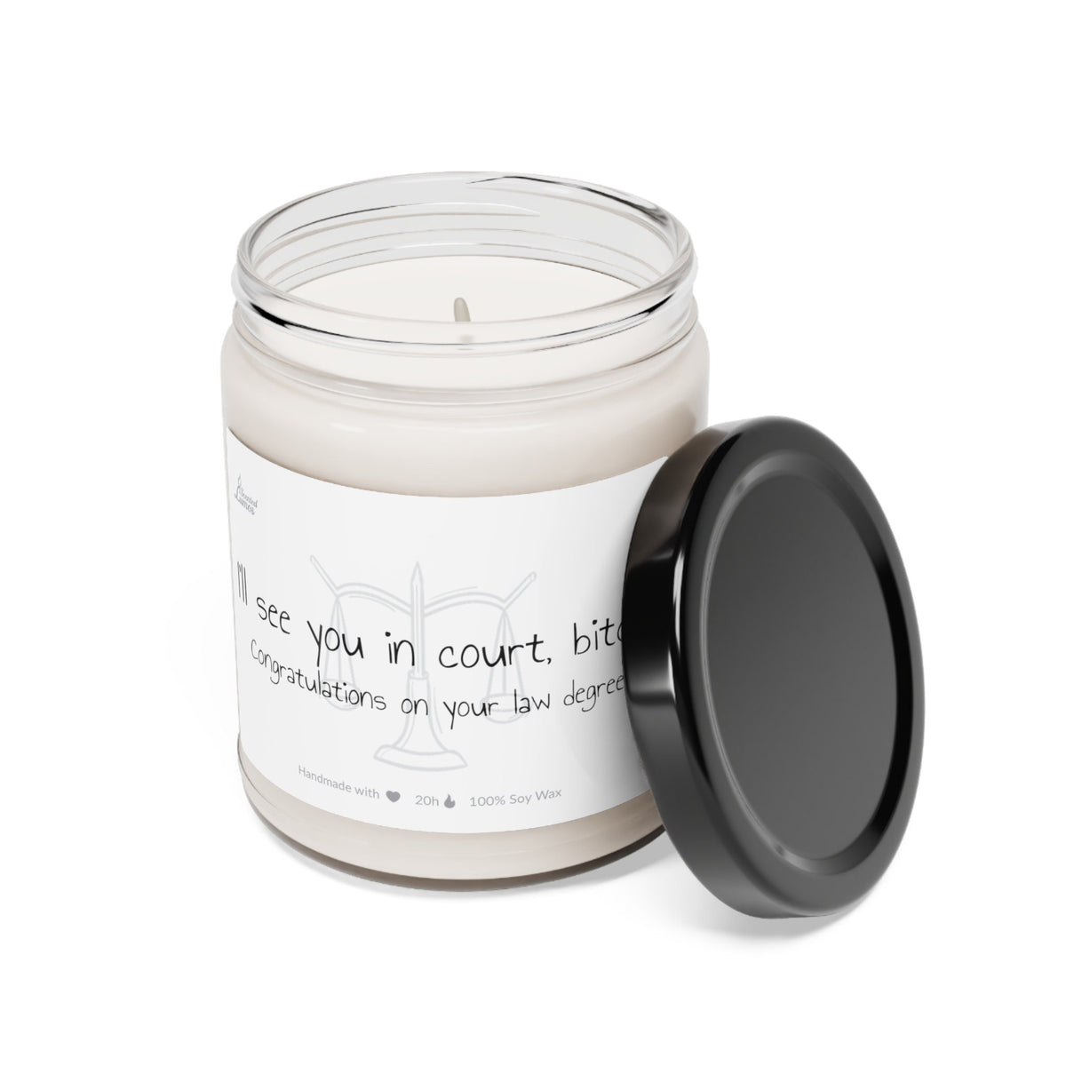 I'll see you in court Scented Soy Candle Graduation