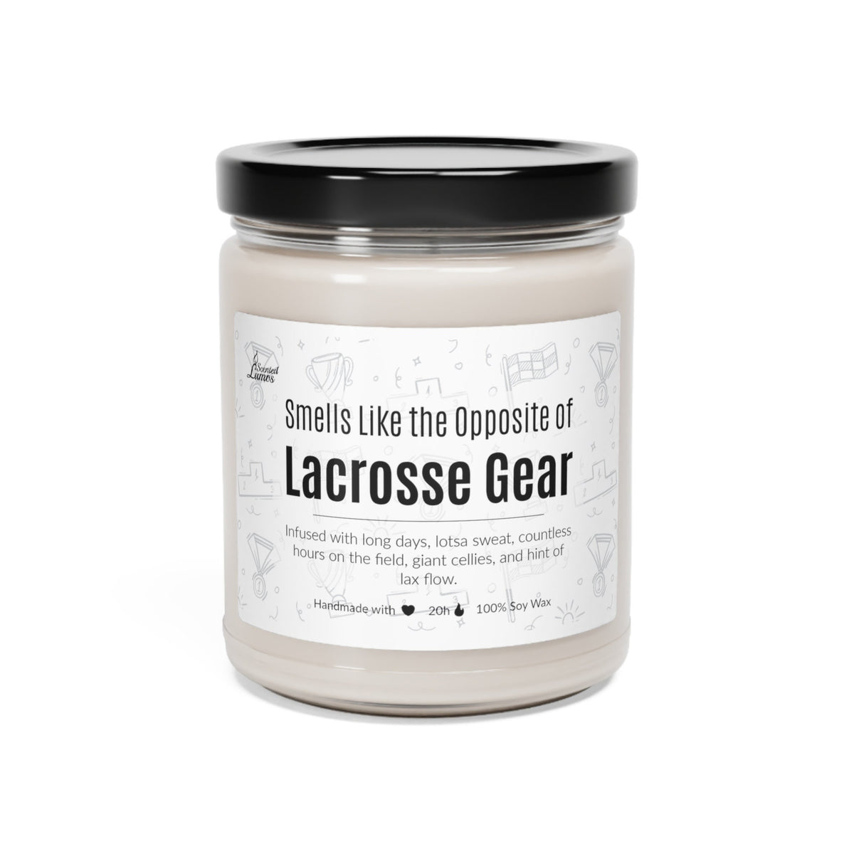 Smells like the Opposite of Lacrosse Gear Scented Soy Candle