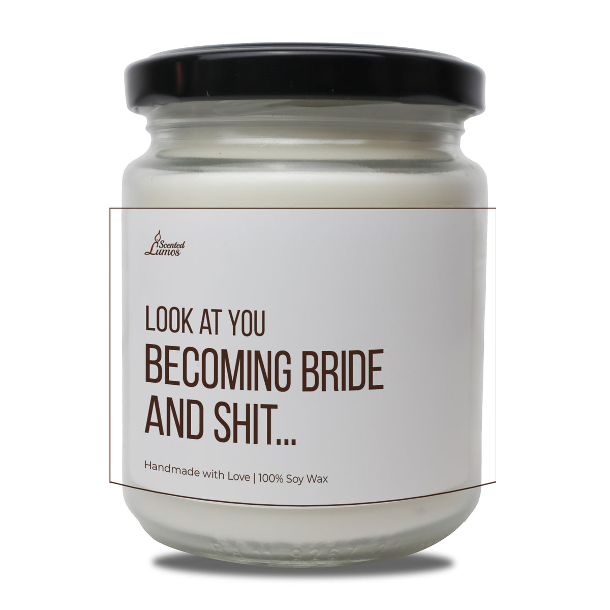 a white jar with a black lid that says look at you becoming bride and shit