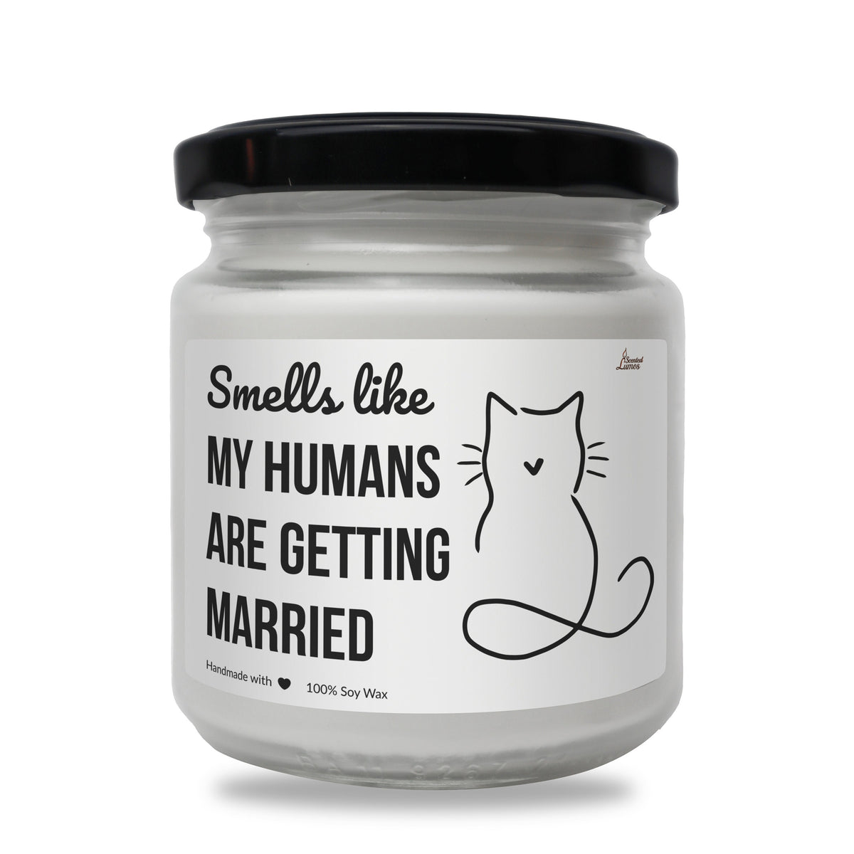 a white jar with a black lid that says smells like my humans are getting married