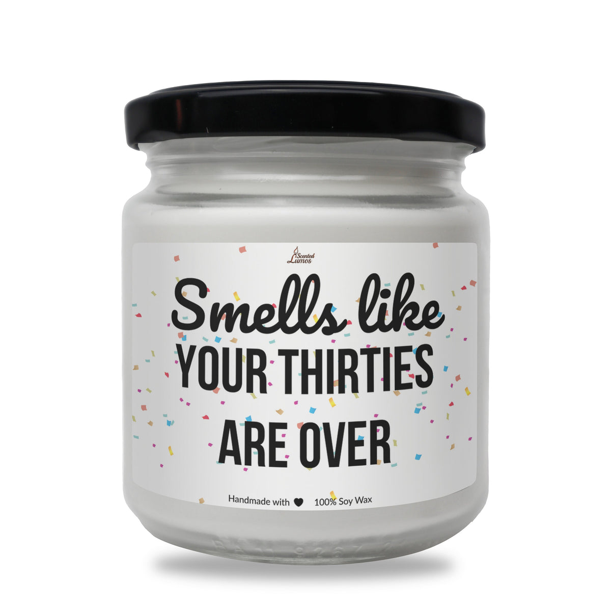 a jar of white candles that says smell like your thirties are over