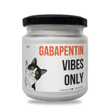 a jar of gabapentin vibes only