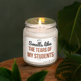 a candle that reads smell like the tears of my students