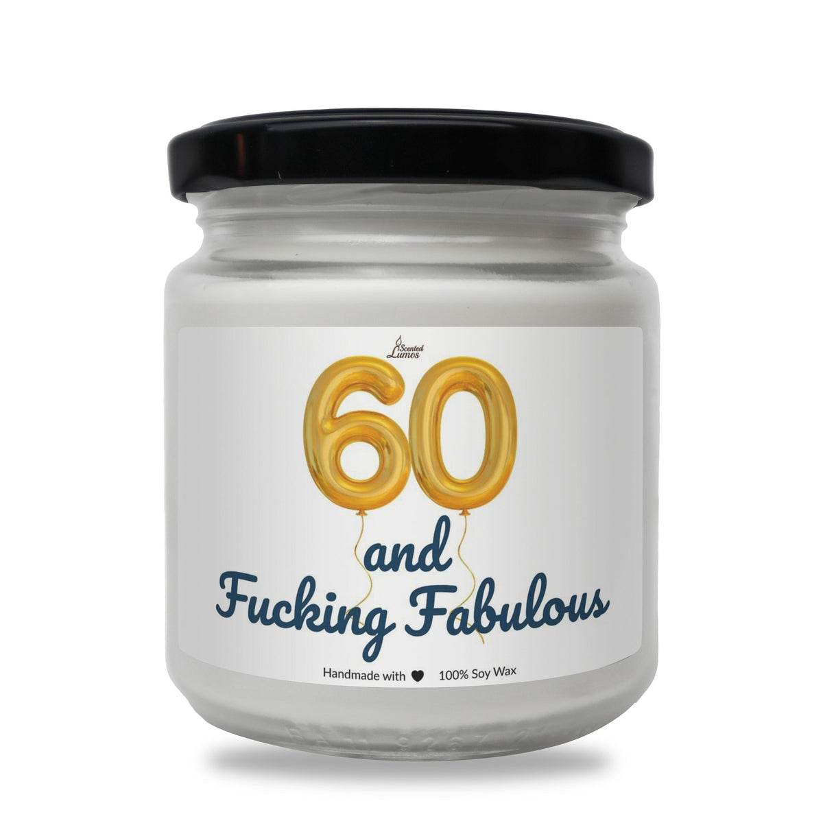 a white jar with a black lid that says 60 and fucking fabulous