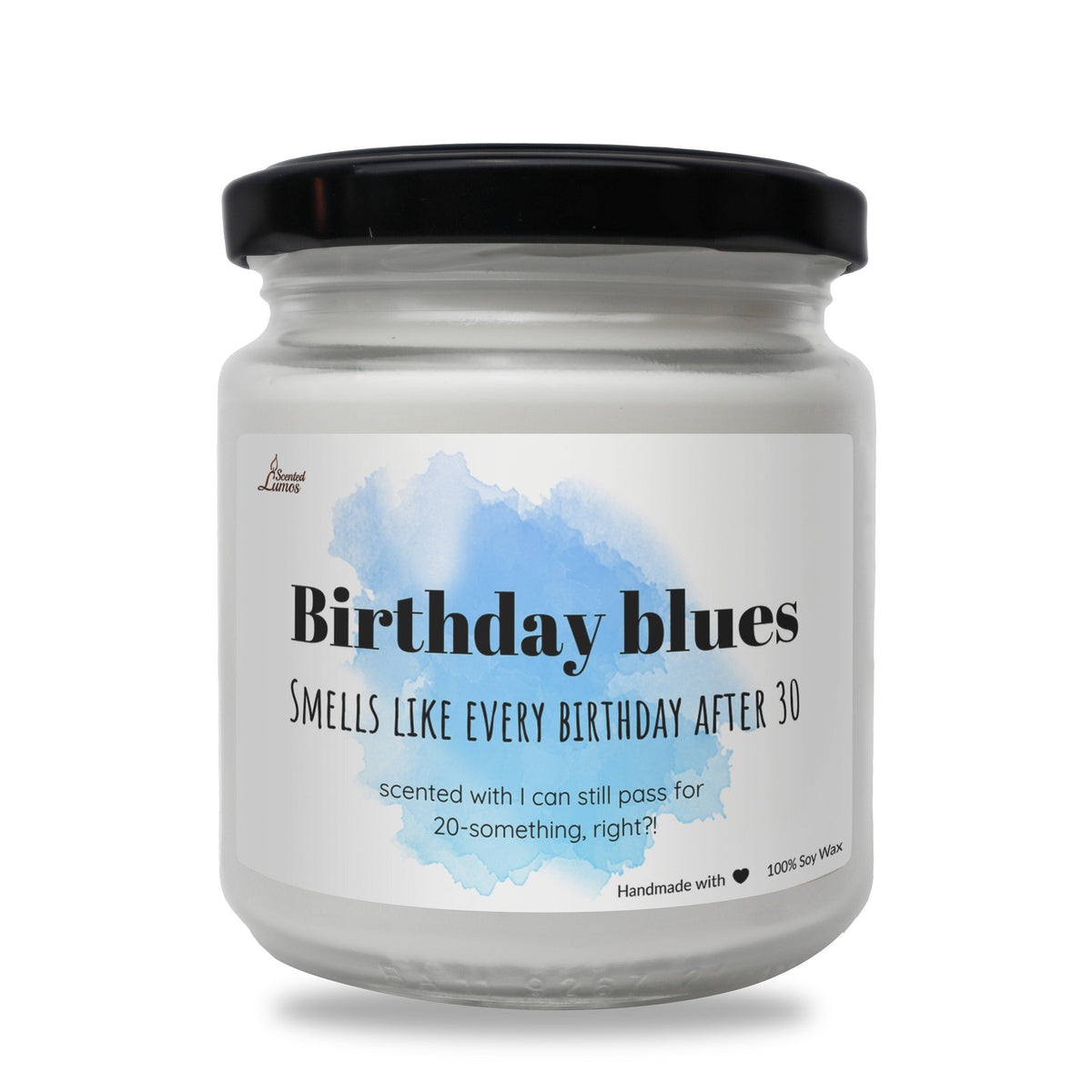a jar of birthday blues smiles like every birthday after 30
