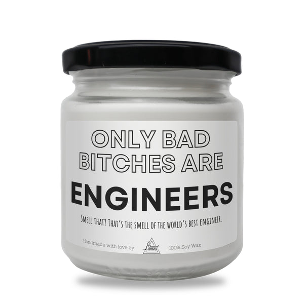a white jar with a black lid that says, only bad bitches are engineers