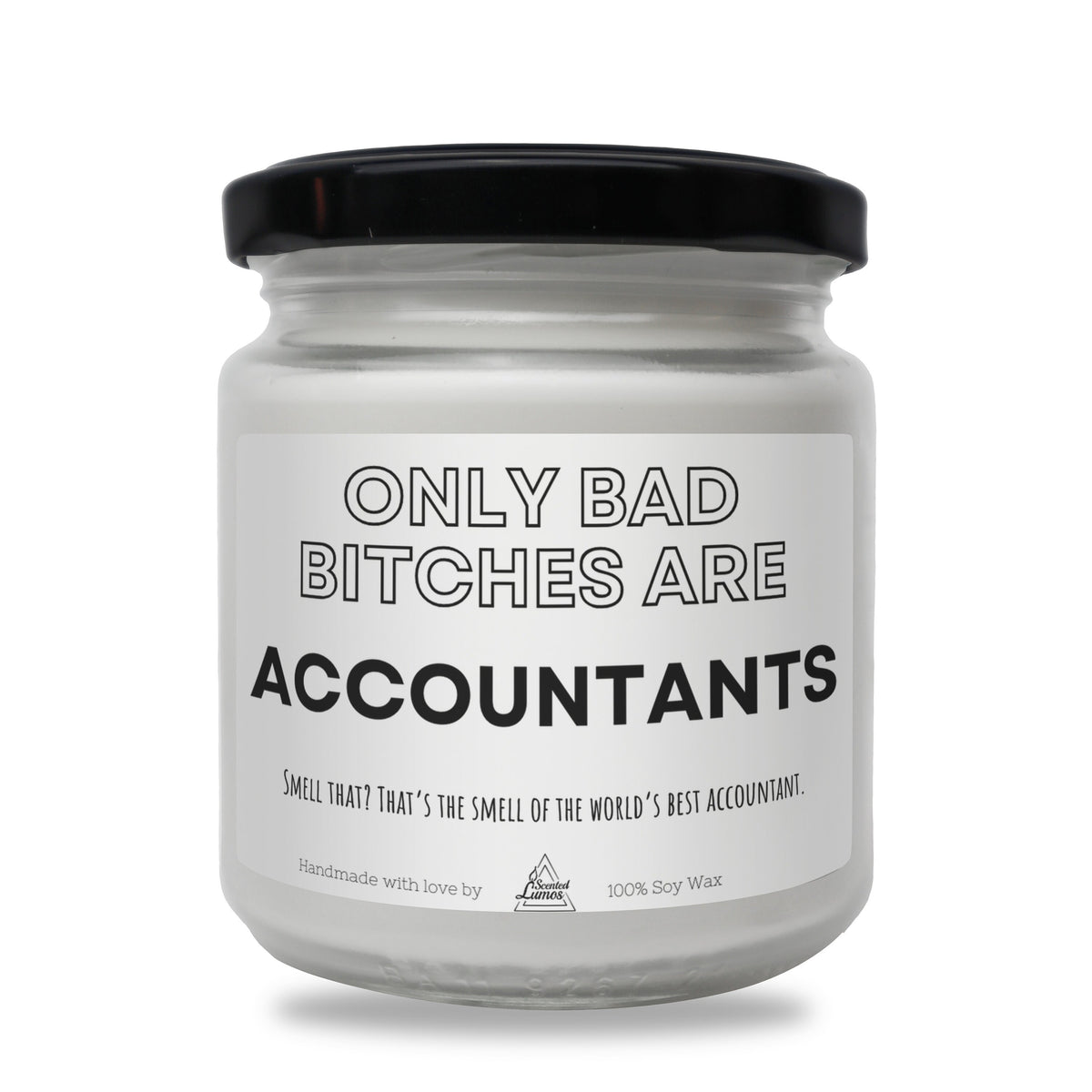 a white jar with a black lid that says only bad bitches are accountants