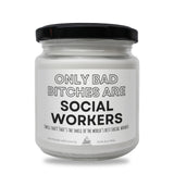 a white jar with a black lid that says only bad bitches are social workers